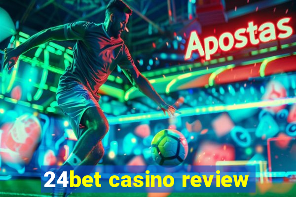 24bet casino review